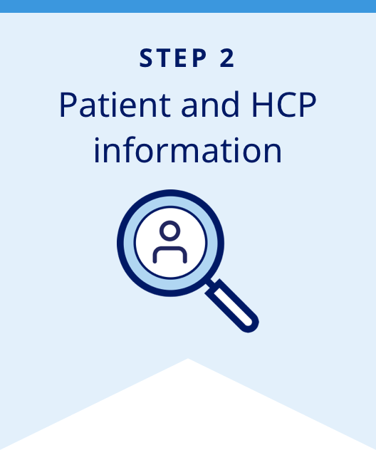 Step 2: Patient and HCP information banner with magnifying glass icon