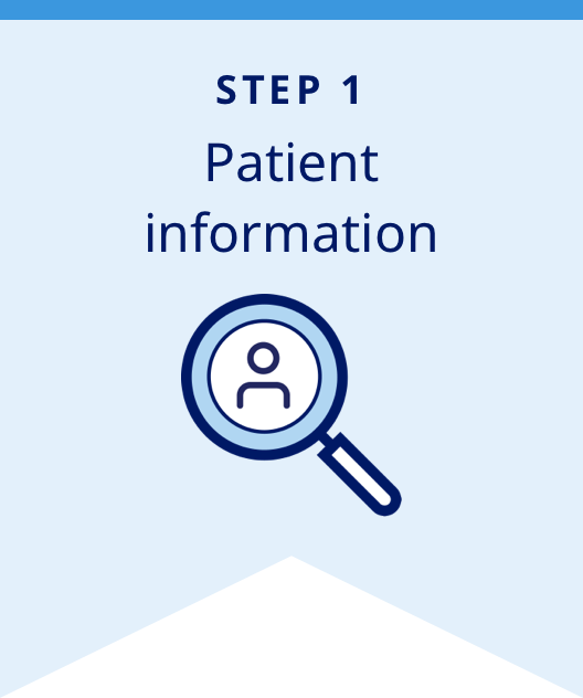 Step 1: Patient information banner with person and magnifying glass icon